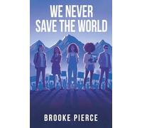 We Never Save the World