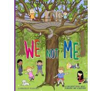 WE NOT ME: A Children's Book About Teamwork and Leadership (The BEST OF ME)