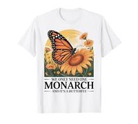 We Only Need One Beautiful Monarch It's A Butterfly Floral Camiseta