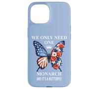 We Only Need One Monarch & It's a Butterfly Floral No Kings Carcasa para iPhone 15