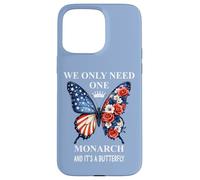 We Only Need One Monarch & It's a Butterfly Floral No Kings Carcasa para iPhone 15 Pro Max