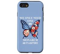 We Only Need One Monarch & It's a Butterfly Floral No Kings Carcasa para iPhone SE (2020) / 7 / 8