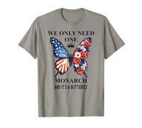 We Only Need One Monarch Its a Butterfly No Kings in America Camiseta