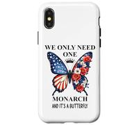 We Only Need One Monarch Its a Butterfly No Kings in America Carcasa para iPhone X/XS