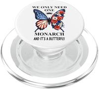 We Only Need One Monarch Its a Butterfly No Kings in America PopSockets PopGrip para MagSafe