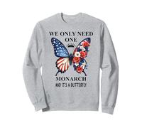 We Only Need One Monarch Its a Butterfly No Kings in America Sudadera