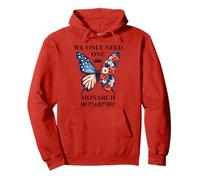 We Only Need One Monarch Its a Butterfly No Kings in America Sudadera con Capucha