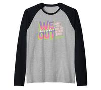 We out Bruh Admit You Will Low Key Miss Me Farewell Camiseta Manga Raglan
