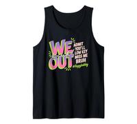 We out Bruh Admit You Will Low Key Miss Me Farewell Camiseta sin Mangas