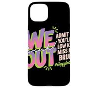 We out Bruh Admit You Will Low Key Miss Me Farewell Carcasa para iPhone 15 Plus