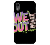 We out Bruh Admit You Will Low Key Miss Me Farewell Carcasa para iPhone XR