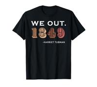 We Out Melanin 1849 Harriet Tubman Negro Historia Vintage Camiseta