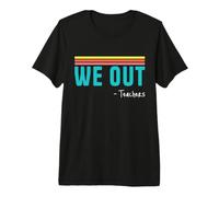 We out Teachers Retro Summer Break Vacaciones Educador Camiseta Premium