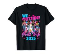 We Outside Girls Trip 2025 Afro Girls Negro Mujeres Juntas Camiseta