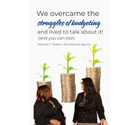We Overcame Budgeting Struggles and Lived to Talk About It! (And You Can Too)