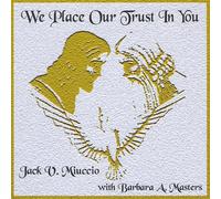 We Place Our Trust in You