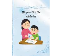 We practice the alphabet: Boys-Edition