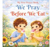 We Pray Before We Eat
