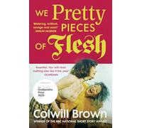 We Pretty Pieces of Flesh: A gut-punch novel of girlhood in early noughties Yorkshire from a blazing new voice