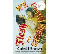 We Pretty Pieces of Flesh: ‘Blistering, brilliant, savage and smart’ EIMEAR McBRIDE