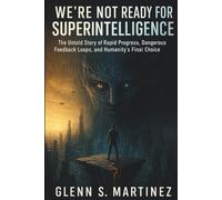 We’re Not Ready for Superintelligence