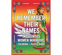We Remember Their Names:: Indigenous Women Warriors Coloring + Puzzle Book