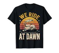 We Ride At Dawn Golf Divertido Camiseta