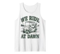 We Ride At Dawn Golf Divertido Camiseta sin Mangas