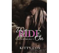 We Ride On: 4 (Falling for the Bull Riders)