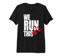 We Run This Correr motivación maratón Fitness Entrenamiento Camiseta Premium