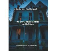 We Saw A Haunted House On Halloween: A Counting Book (English /flip/ Spanish) ("Blessings and Tales")