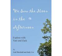 We Saw the Moon in the Afternoon: Explore with Yani and Zack