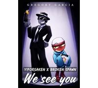 WE see you- Y!Forsaken x Broken Spawn