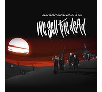 We Sell The Dead - Heaven Doesn't Want You And Hell Is Full [Vinilo]