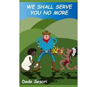 We Shall Serve You No More (Words To Elate)