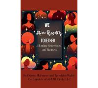 We Shine Brighter Together: Blending Sisterhood and Business