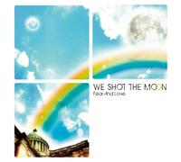 We Shot the Moon - Fear & Love [+1 Bonus] [Import]