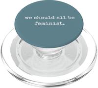We Should All Be Feminist. Women Sarcastic Humorous Print PopSockets PopGrip para MagSafe