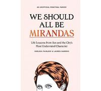 We Should All Be Mirandas: Life Lessons from Sex and the City's Most Underrated Character
