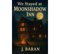 We Stayed at Moonshadow Inn: A Fantasy Romance of War, Magic, and Second Chances