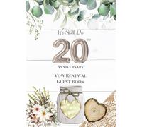 We Still Do: 20th Anniversary Vow Renewal Guest Book: Sign-In Book for Messages, Photos and Well Wishes | A Keepsake for Couples Renewing Their Vows