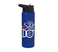 We Still Do 25 Years Couple Idea 25th Wedding Anniversary Stainless Steel Insulated Water Bottle