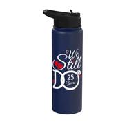 We Still Do 25 Years Couple Idea 25th Wedding Anniversary Stainless Steel Insulated Water Bottle