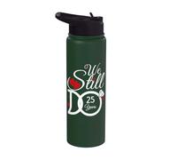 We Still Do 25 Years Couple Idea 25th Wedding Anniversary Stainless Steel Insulated Water Bottle