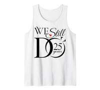 We Still Do 25 Years Funny Couple 25th Wedding Anniversary Camiseta sin Mangas