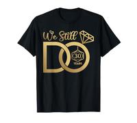 We Still Do 30 Years Funny Couple 30th Wedding Anniversary Camiseta