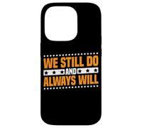 We Still Do And Always Will Amor del aniversario ------ Carcasa para iPhone 14 Pro