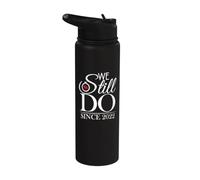 We Still Do Since 2022 Couple Idea 4th Wedding Anniversary Stainless Steel Insulated Water Bottle