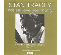 We Still Love You Madly: a Tribute to Duke Ellington