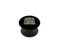 We Survive, Strive, Thrive Together Equipo de motivación PopSockets PopGrip Adhesivo